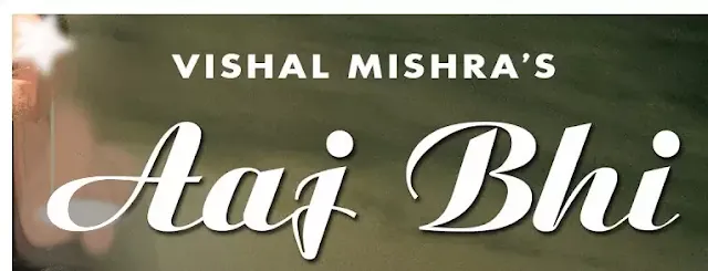 AAJ BHI - Vishal Mishra