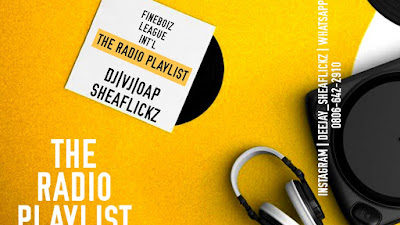 [Mixtape] Dj/Vj/OAP Sheaflickz - The Radio Playlist 