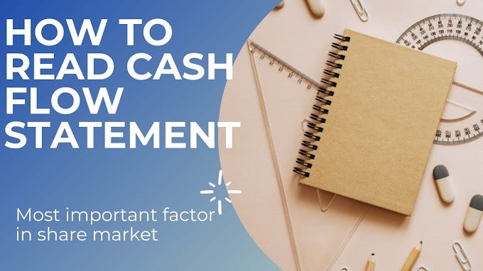 How to Read  Cash  Flow Statement