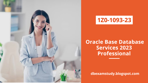 1Z0-1093-23: Oracle Base Database Services 2023 Professional