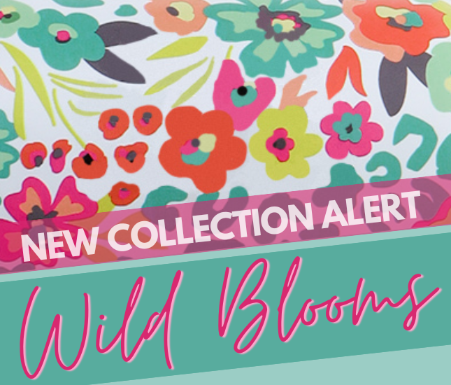 New Wild Blooms Collection