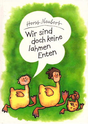 Wir sind doch keine lahmen Enten. 1988.