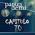PARTES DE MI - CAPITULO 70