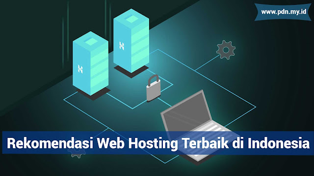 Rekomendasi Web Hosting Terbaik di Indonesia - pdn.my.id