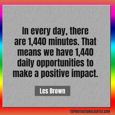 daily Motivational quote - make a positive impact quotes by less brown