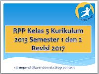 RPP Kelas 5 Kurikulum 2013 Semester 1 dan 2 Revisi 2017