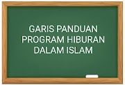 Garis Panduan Program Hiburan Dalam Islam 