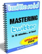 Mastering Twitter in 10 Minutes