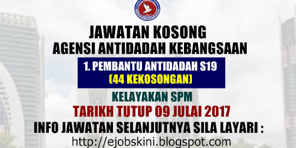 Jawatan Kosong Agensi Antidadah Kebangsaan - 09 Julai 2017