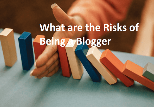 What are the Risks of Being a Blogger