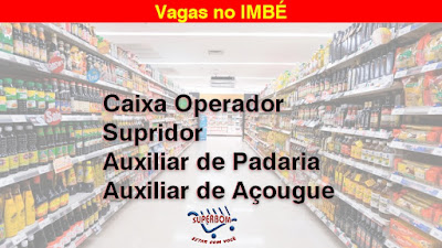 Superbom abre vagas para Caixa, Supridor, padaria e Açougue em Imbé