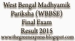 West Bengal Madhyamik Pariksha (WBBSE) Final Exam Result 2015