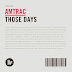 Amtrac Asks Why Did Those Days