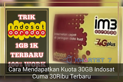 Cara Mendapatkan Kuota 30GB Indosat Hanya 30Ribu Terbaru 2018