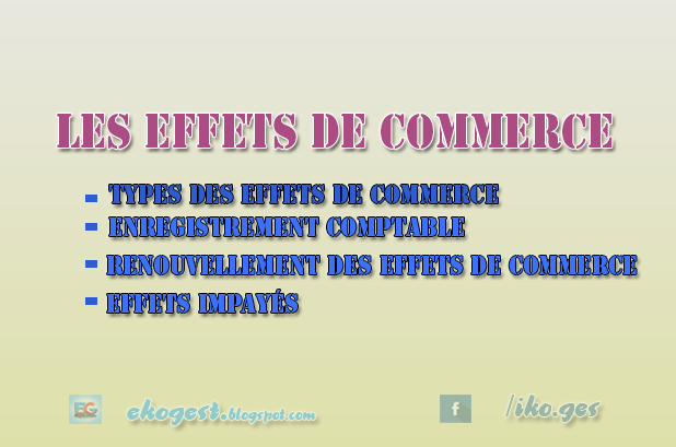 Les Effets de Commerce : Types, Enregistrement, et Renouvellement