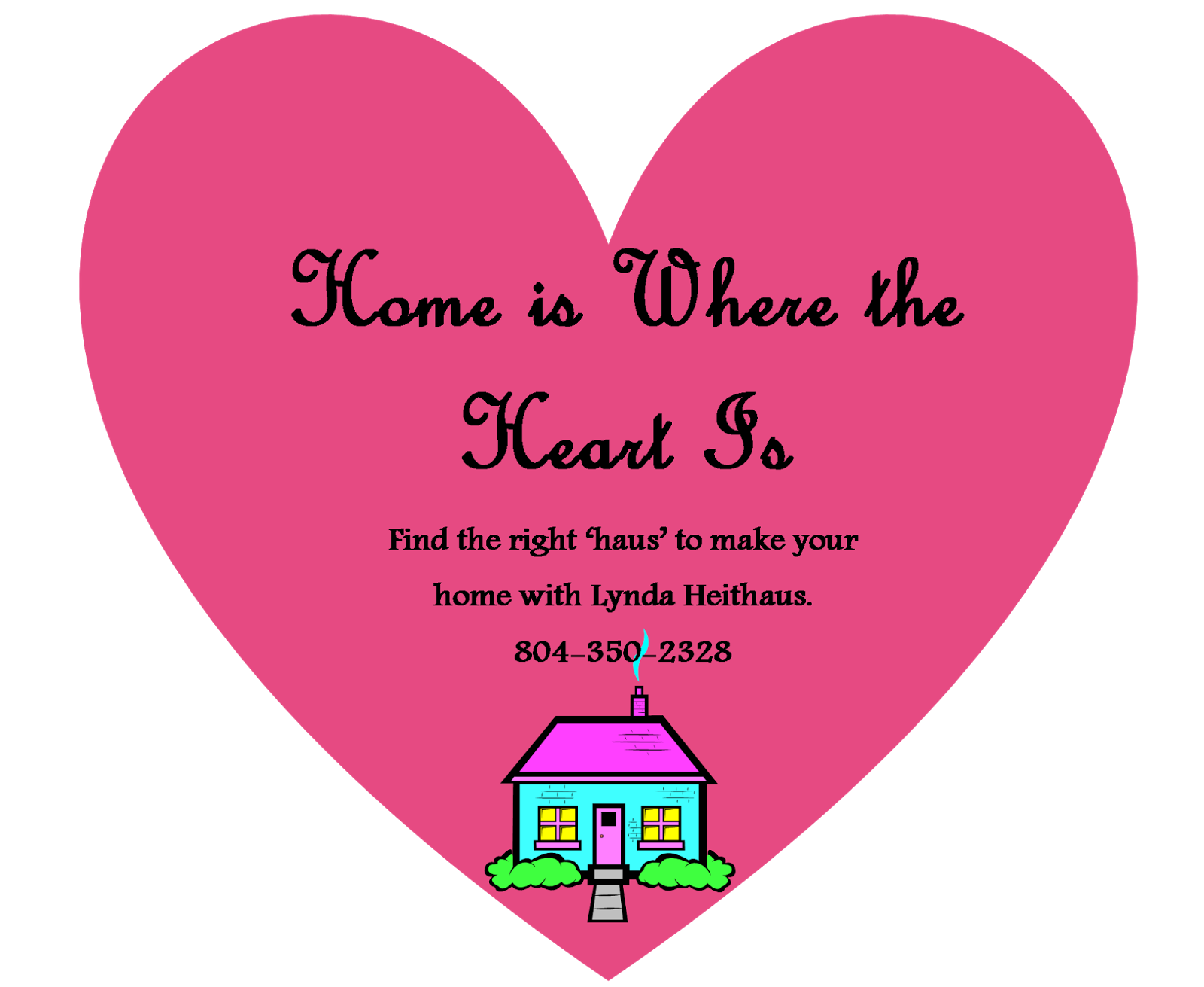 Valentine's Day Heart from Lynda Heithaus, Real Estate agent in Chesterfield VA