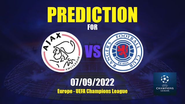 Prediksi Ajax vs Rangers : Jadwal Liga Champions 2022