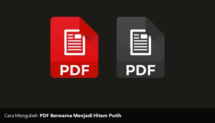 Cara Mengubah PDF Berwarna Menjadi Hitam Putih