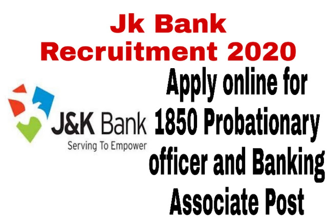 J & K Bank Recruitment 2020 : Apply online for 1850 post of Probationary officer and Banking Associate.