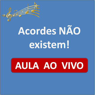 Acordes não existem!!!