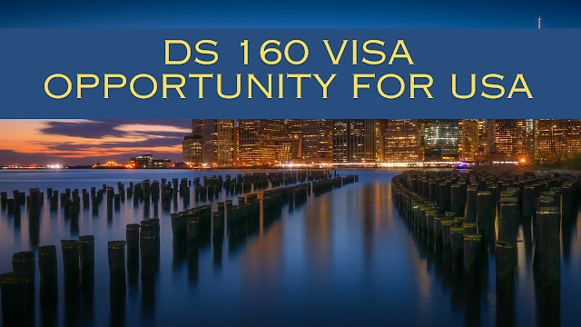 DS 160 Visa Opportunity for USA