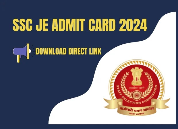 SSC JE Admit Card 2024 release date (Paper 1) Download SSC Junior Engineer Hall Ticket www.ssc.nic.in