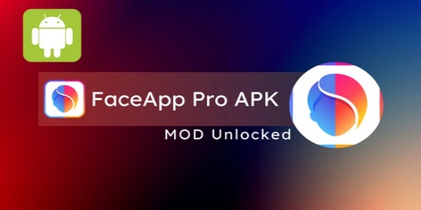 FaceApp Pro APK + MOD (Pro Unlocked)