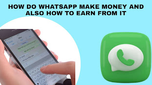 How do WhatsApp make money and how to earn from it as a student