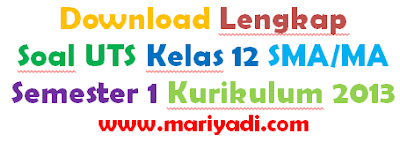 Download Soal UTS PKn Kelas 12 SMA/MA Semester 1 Kurikulum 2013