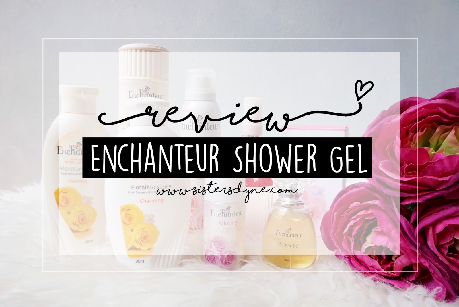 DA Sisters Blog: [Review] Enchanteur Shower Gel