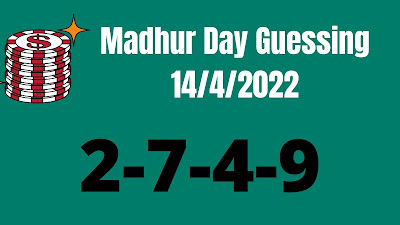 Madhur Day Guessing 14/4/2022