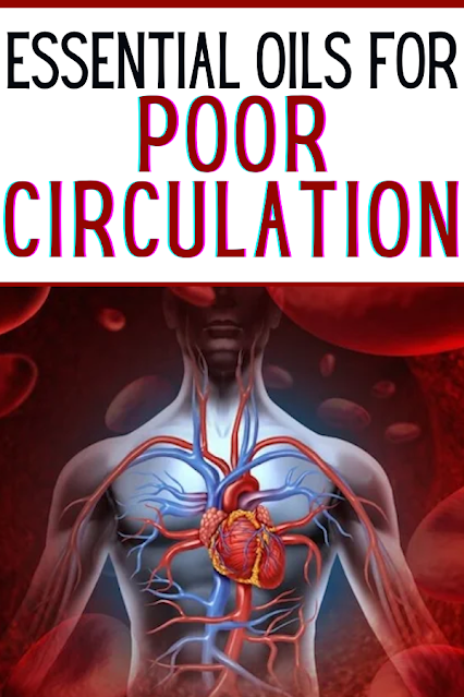 Improve Blood Flow with these Essential Oils for Circulation!