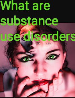 What are substance use disorders