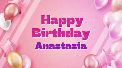 Happy Birthday Anastasia