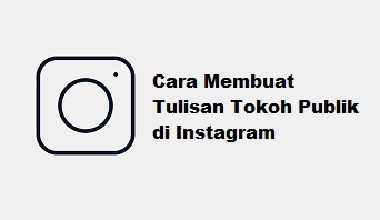 Cara Membuat Tulisan Tokoh Publik di Instagram