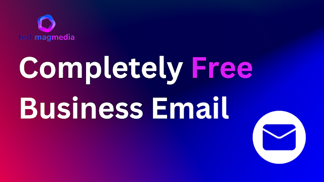 Here’s How to Get a Business E-Mail Address: For Completely Free!