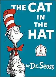 The Cat in the Hat by Dr. Seuss