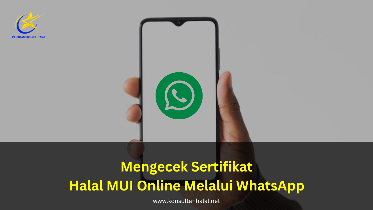 Mengecek Sertifikat Halal MUI Online Melalui WhatsApp