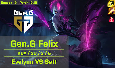 Gen G Felix Evelynn JG vs Sett - KR 10.19