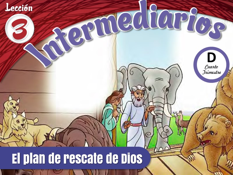 Intermediarios | Lección 3: El plan de rescate de Dios | 4to Trimestre | Año D