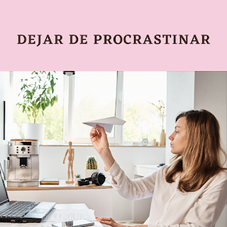 Dejar de procrastinar