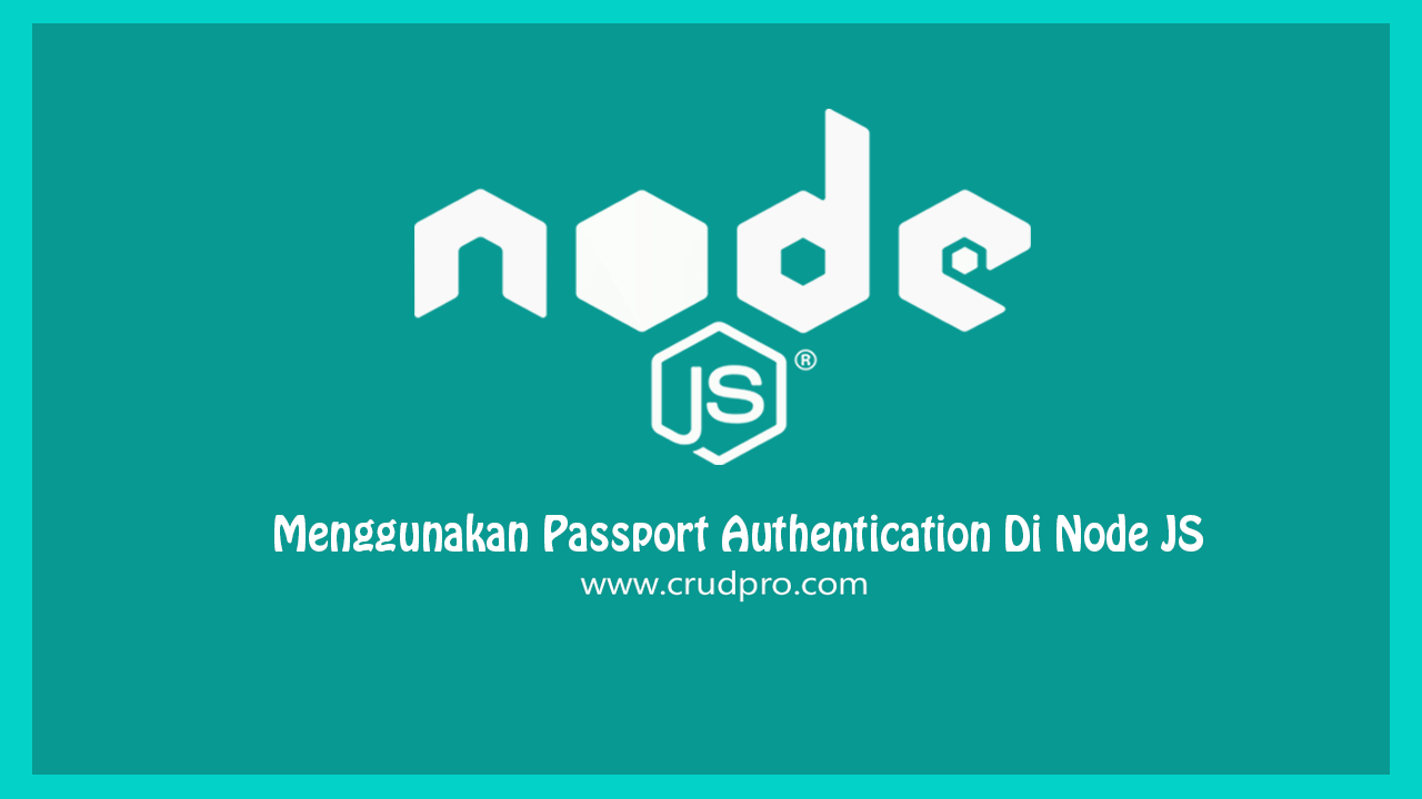 Menggunakan Passport Authentication Di Node JS