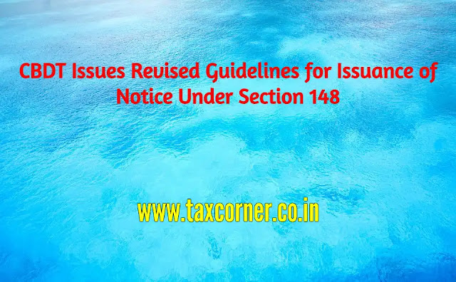 cbdt-issues-revised-guidelines-for-issuance-of-notice-under-section-148