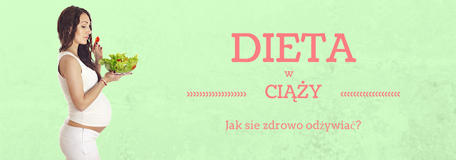 Dieta w ciąży - co jeść w ciąży