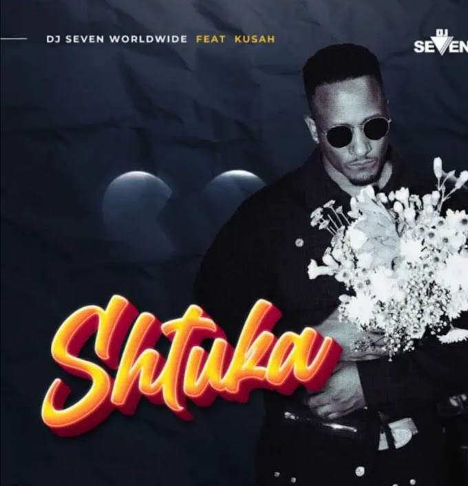 AUDIO Dj Seven Worldwide Ft Kusah - Shtuka Mp3 Download