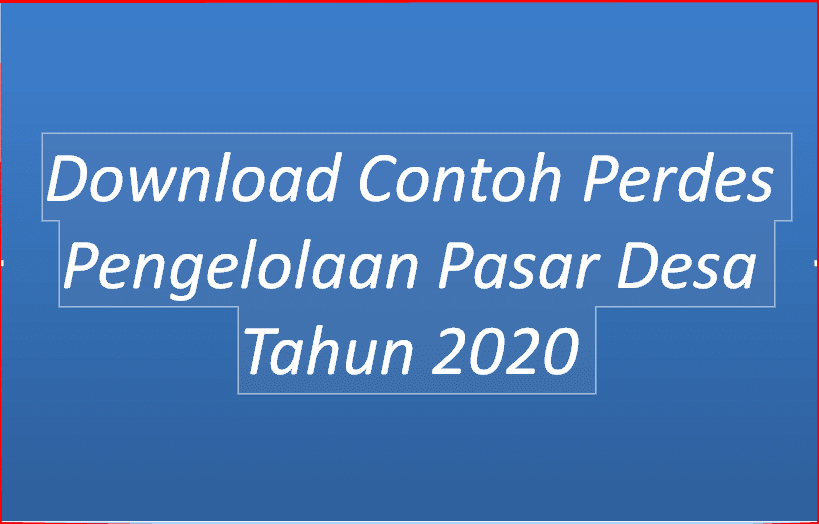 Download Contoh Perdes Pengelolaan Pasar Desa Tahun  Download Contoh Perdes Pengelolaan Pasar Desa TERBARU