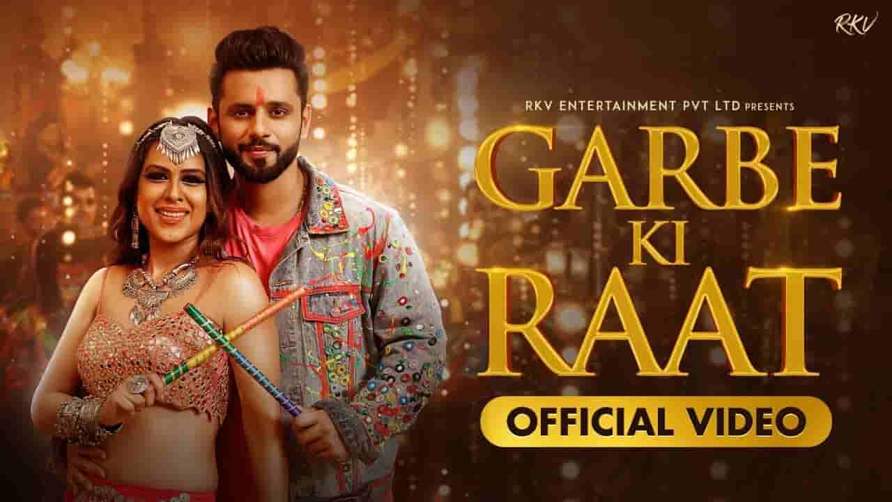 गरबे की रात Garbe ki raat lyrics in Hindi Rahul Vaidya x Bhoomi Trivedi Hindi Song