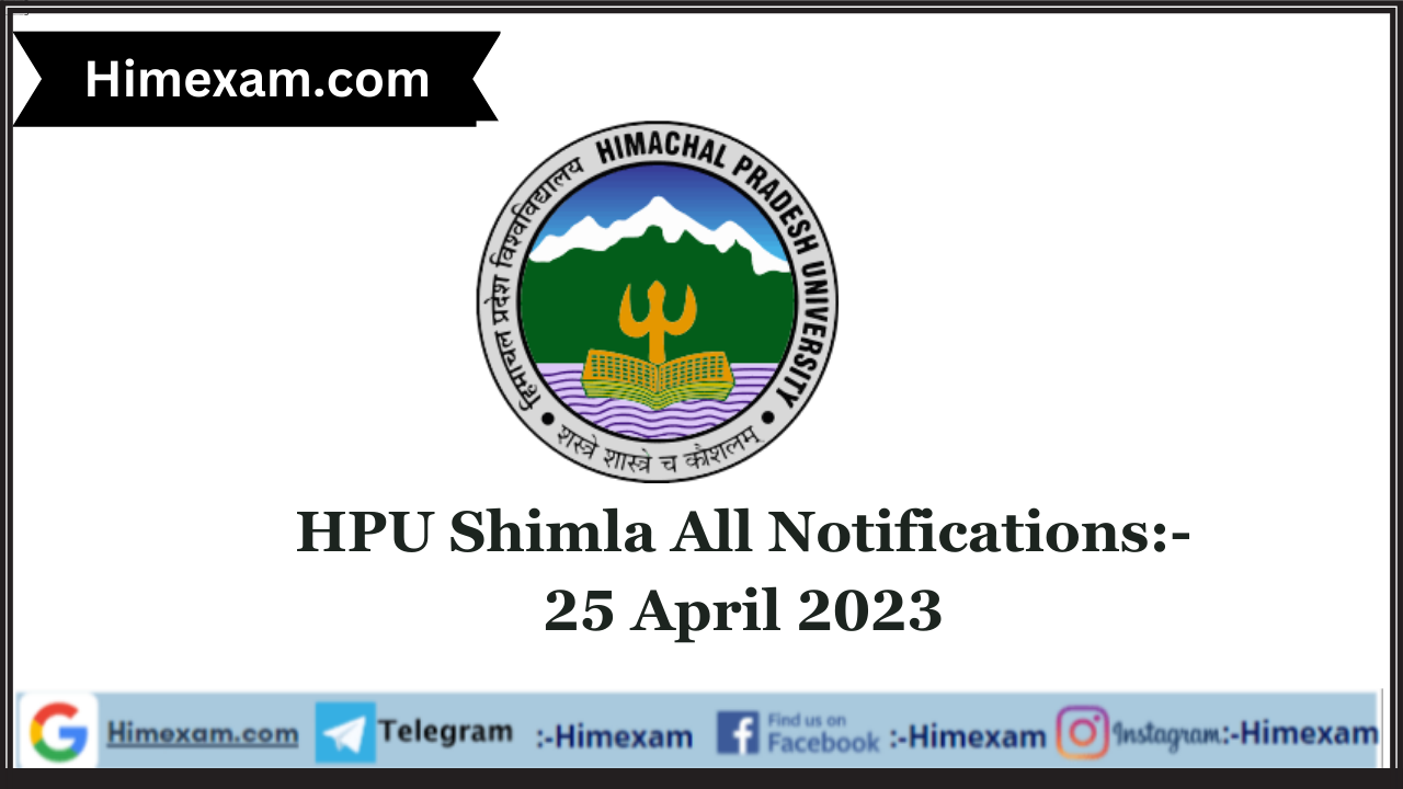 HPU Shimla All Notifications:- 25 April 2023