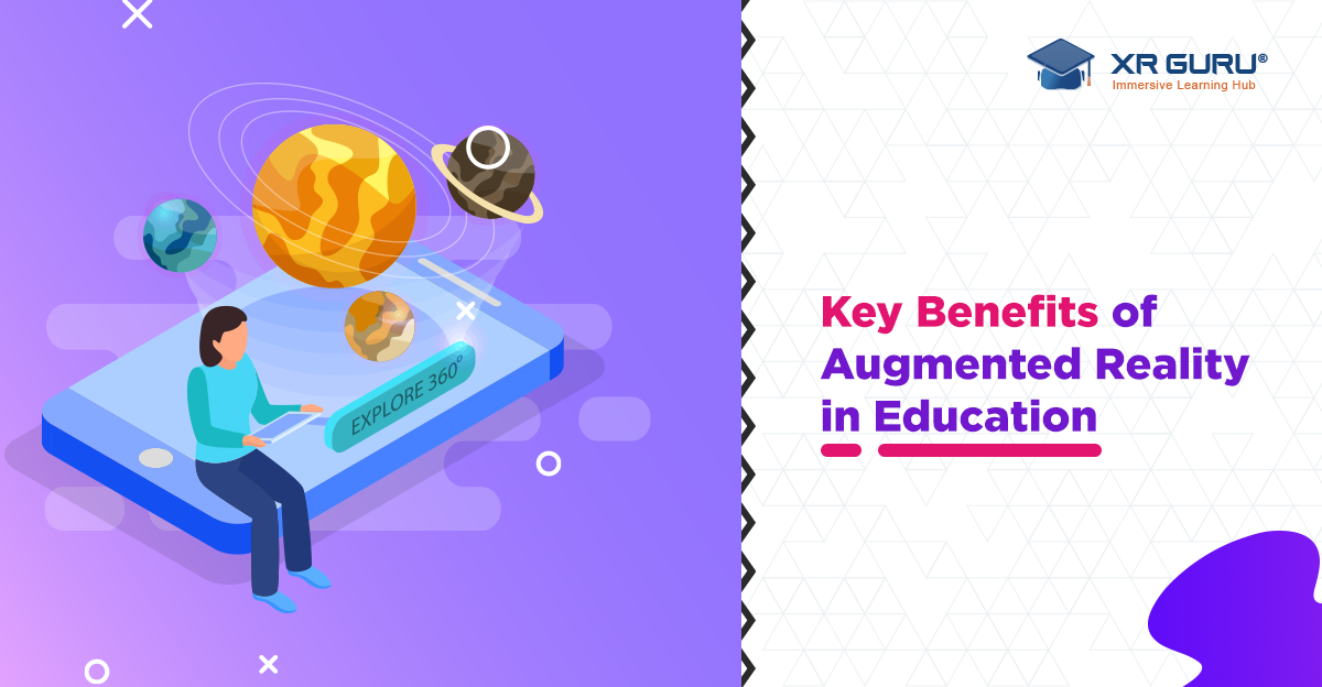 Key Benefits of Augmented Reality in Education