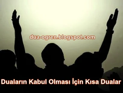 duaların kabul olması için dualar